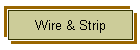 Wire & Strip